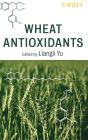 Wheat Antioxidants / Edition 1