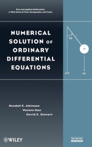 Title: Numerical Solution of Ordinary Differential Equations / Edition 1, Author: Kendall Atkinson
