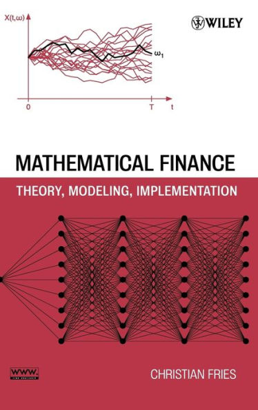 Mathematical Finance: Theory, Modeling, Implementation / Edition 1