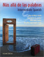 Mas alla de las palabras: A Complete Program in Intermediate Spanish / Edition 2
