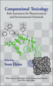 Computational Toxicology: Risk Assessment for Pharmaceutical and Environmental Chemicals / Edition 1