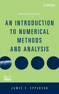 An Introduction to Numerical Methods and Analysis / Edition 1