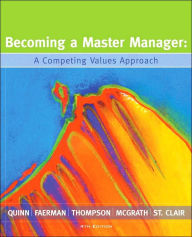 Becoming a Master Manager: A Competing Values Approach / Edition 4