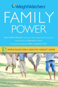 Weight Watchers Family Power: 5 Simple Rules for a Healthy-Weight Home