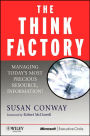 The Think Factory: Managing Today's Most Precious Resource: People!