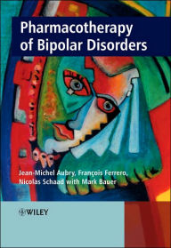 Pharmacotherapy of Bipolar Disorders / Edition 1