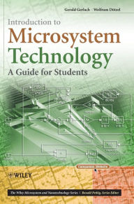 Title: Introduction to Microsystem Technology: A Guide for Students / Edition 1, Author: Gerald Gerlach