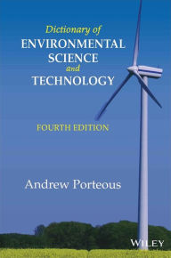 Title: Dictionary of Environmental Science and Technology / Edition 4, Author: Andrew Porteous