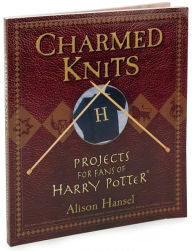 Charmed Knits: Projects for Fans of Harry Potter