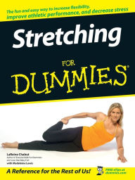 Title: Stretching For Dummies, Author: LaReine Chabut