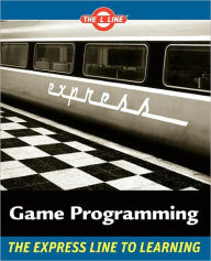 Game Programming: The L Line, The Express Line to Learning