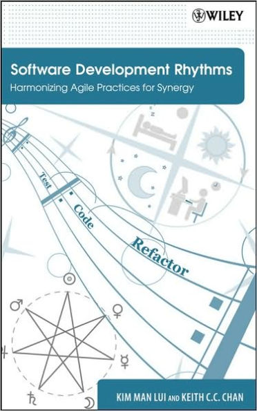 Software Development Rhythms: Harmonizing Agile Practices for Synergy / Edition 1