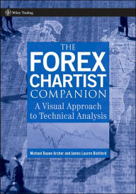 Title: The Forex Chartist Companion: A Visual Approach to Technical Analysis / Edition 1, Author: Michael D. Archer