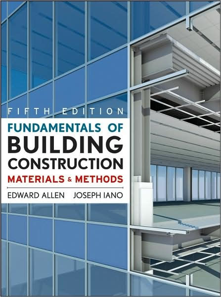 Fundamentals Of Building Construction: Materials And Methods / Edition ...