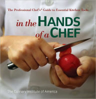 In the Hands of a Chef: A Book About Chefs and Their Tools / Edition 1