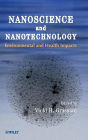 Nanoscience and Nanotechnology: Environmental and Health Impacts