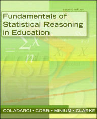 Title: Fundamentals of Statistical Reasoning in Education / Edition 22, Author: Theodore Coladarci