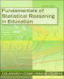 Fundamentals of Statistical Reasoning in Education / Edition 22