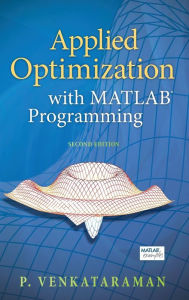 Title: Applied Optimization with MATLAB Programming / Edition 2, Author: P. Venkataraman