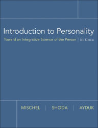 Title: Introduction to Personality: Toward an Integrative Science of the Person / Edition 8, Author: Walter Mischel
