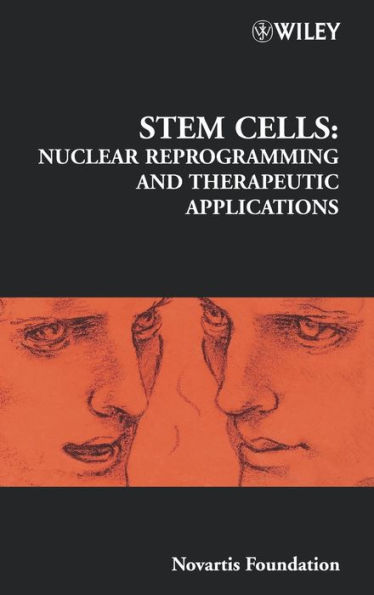 Stem Cells: Nuclear Reprogramming and Therapeutic Applications / Edition 1