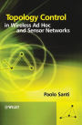 Topology Control in Wireless Ad Hoc and Sensor Networks / Edition 1