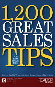 Title: 1,200 Great Sales Tips for Real Estate Pros, Author: Realtor Magazine