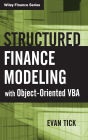 Structured Finance Modeling with Object-Oriented VBA / Edition 1