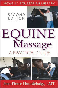 Title: Equine Massage: A Practical Guide, Author: Jean-Pierre Hourdebaigt