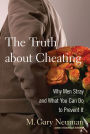 Truth about Cheating: Why Men Stray and What You Can Do to Prevent It