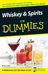 Title: Whiskey and Spirits For Dummies, Author: Perry Luntz