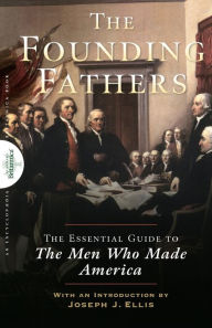 Title: Founding Fathers: The Essential Guide to the Men Who Made America, Author: The Encyclopaedia Britannica