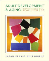 Adult Development and Aging: Biopsychosocial Perspectives / Edition 3