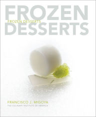 Title: Frozen Desserts / Edition 1, Author: The Culinary Institute of America (CIA)