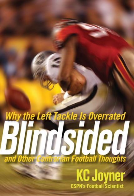 blindsided-why-the-left-tackle-is-overrated-and-other-contrarian