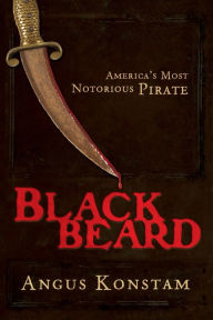 Title: Blackbeard: America's Most Notorious Pirate, Author: Angus Konstam