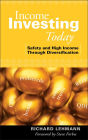 Income Investing Today: Safety & High Income Through Diversification