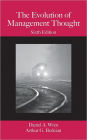 The Evolution of Management Thought / Edition 6