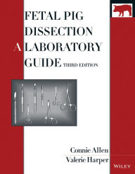 Title: Fetal Pig Dissection: A Laboratory Guide, Author: Connie Allen