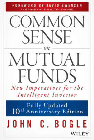 Title: Common Sense on Mutual Funds, Author: John C. Bogle