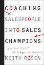 Coaching Salespeople into Sales Champions: A Tactical Playbook for Managers and Executives / Edition 1