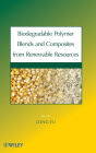 Biodegradable Polymer Blends and Composites from Renewable Resources / Edition 1