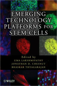 Title: Emerging Technology Platforms for Stem Cells / Edition 1, Author: Uma Lakshmipathy