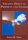Creative Design of Products and Systems / Edition 1