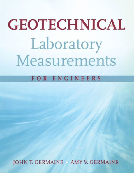 Geotechnical Laboratory Measurements for Engineers / Edition 1