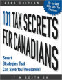 101 Tax Secrets for Canadians 2008: Smart Strategies That Can Save You Thousands