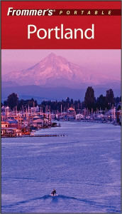 Frommer's Portable Portland (Frommer's Portable Series)