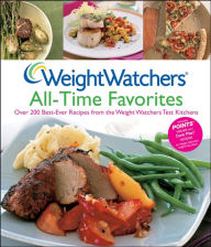 Title: Weight Watchers All-Time Favorites: Over 200 Best-Ever Recipes from the Weight Watchers Test Kitchens, Author: Weight Watchers