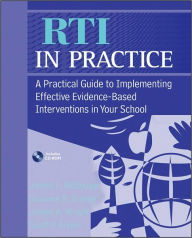 Title: RTI in Practice: A Practical Guide to Implementing Effective Evidence-Based Interventions in Your School / Edition 1, Author: James L. McDougal