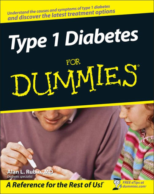 Type 1 Diabetes For Dummies by Alan L. Rubin, Paperback Barnes & Noble®